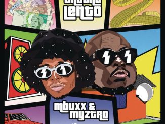 Mbuxx x Myztro – Thatha Lento ft. Stompiiey x Scotts Maphuma x CowBoii x Vulela x Console, Stompiiey, Scotts Maphuma, CowBoii, Vulela & Console